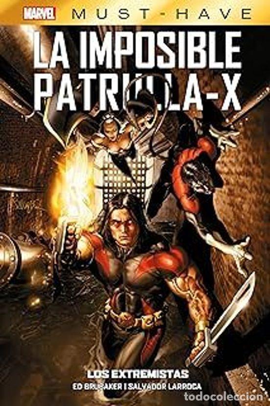 C&oacute;mics: La Imposible Patrulla-X 08: Los Extremistas - 2&ordf; edici&oacute;n (Marvel Must-Have, Panini) - Ed Brubaker; S