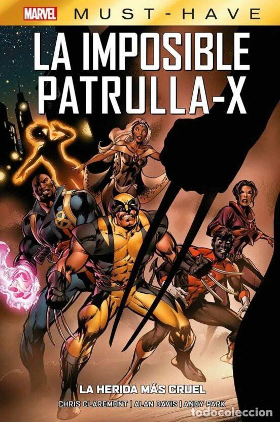 C&oacute;mics: La Imposible Patrulla-X 02: La herida m&aacute;s cruel (Marvel Must-Have, Panini) - Chris Claremont; Andy P