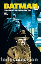 C&oacute;mics: BATMAN MOMENTOS DECISIVOS - PLANETA - MTFA - Foto 1
