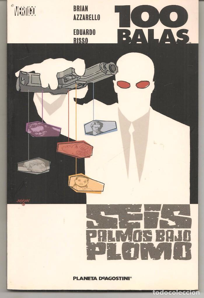 C&oacute;mics: VERTIGO. 100 BALAS. SEIS PALMOS BAJO PLOMO.  PLANETA. (C/A57).