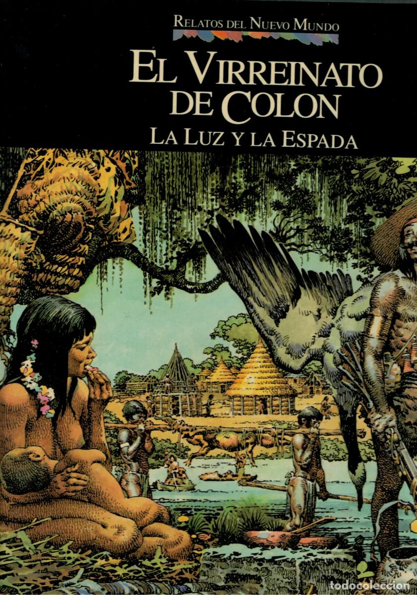 Comics: RELATOS DEL NUEVO MUNDO. EL VIRREINATO DE COLON. -LA LUZ Y LA ESPADA- PLANETA.