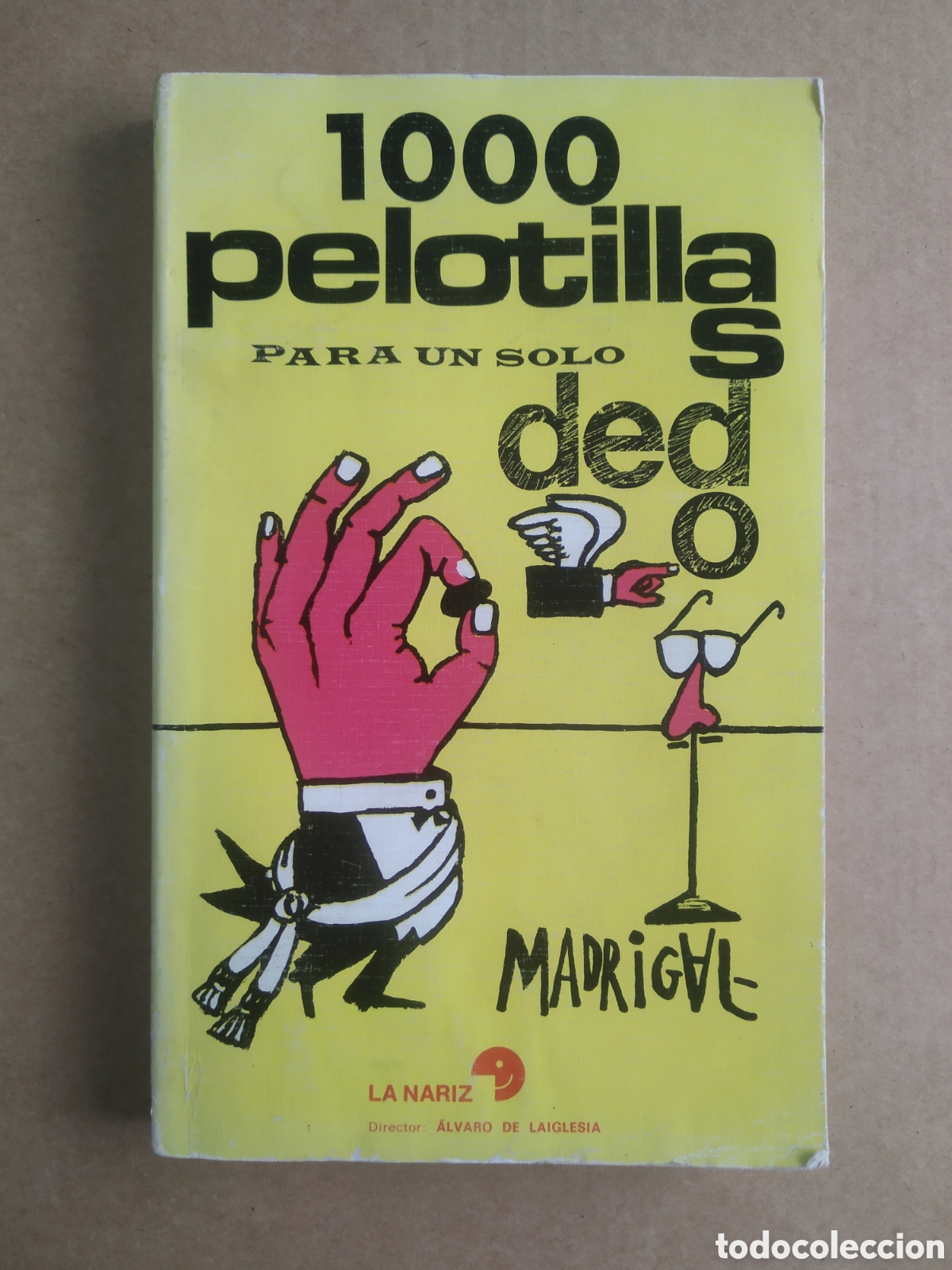 Fumetti: 1000 Pelotillas Para Un Solo Dedo, por Madrigal (Planeta, 1973). Colecci&oacute;n La Nariz.