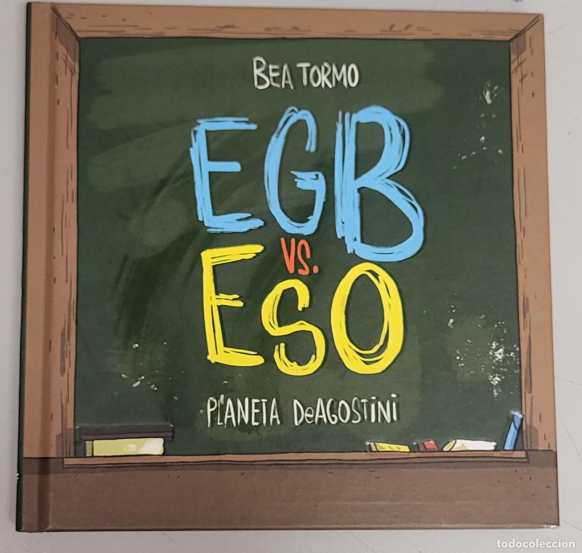 C&oacute;mics: EGB VS ESO - BEA TORMO / PLANETA DE AGOSTINI - Foto 1