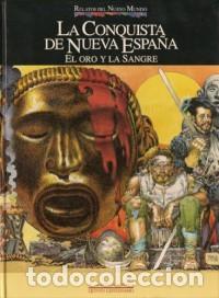 Comics: RELATOS DEL NUEVO MUNDO LA CONQUISTA DE NUEVA ESPA&Ntilde;A. EL ORO Y LA SANGRE