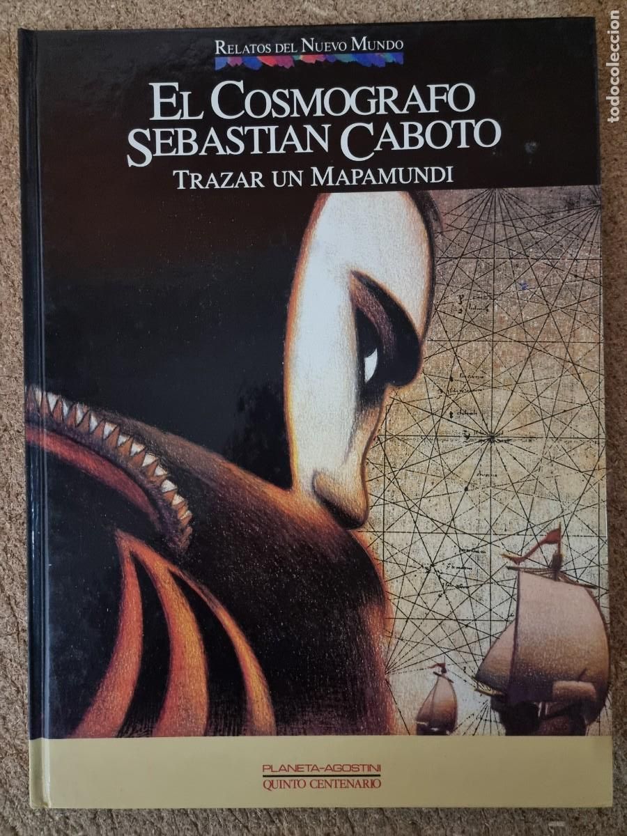 Fumetti: Relatos del Nuevo Mundo.El Cosmografo Sebastian Caboto.Planeta