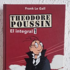 Cómics: FRANK LE GALL. THEODORE POUSSIN. EL INTEGRAL 1