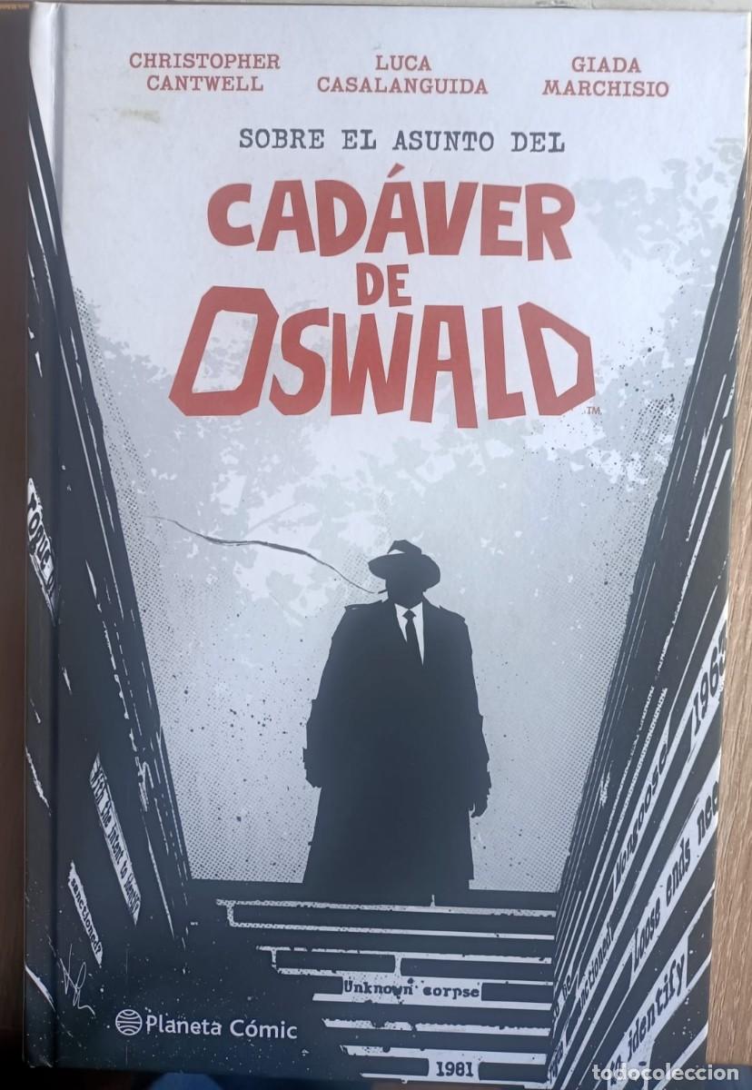 C&oacute;mics: SOBRE EL ASUNTO DEL CAD&Aacute;VER DE OSWALD. - Foto 1