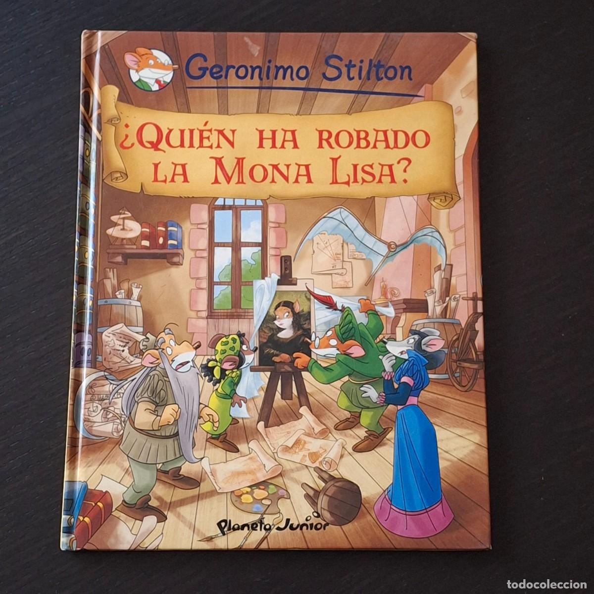 C&oacute;mics: GERONIMO STILTON N&ordm; 6 - &iquest; QUIEN HA ROBADO LA MONA LISA ? - PLANETA JUNIOR - 1&ordf; EDICION 2010
