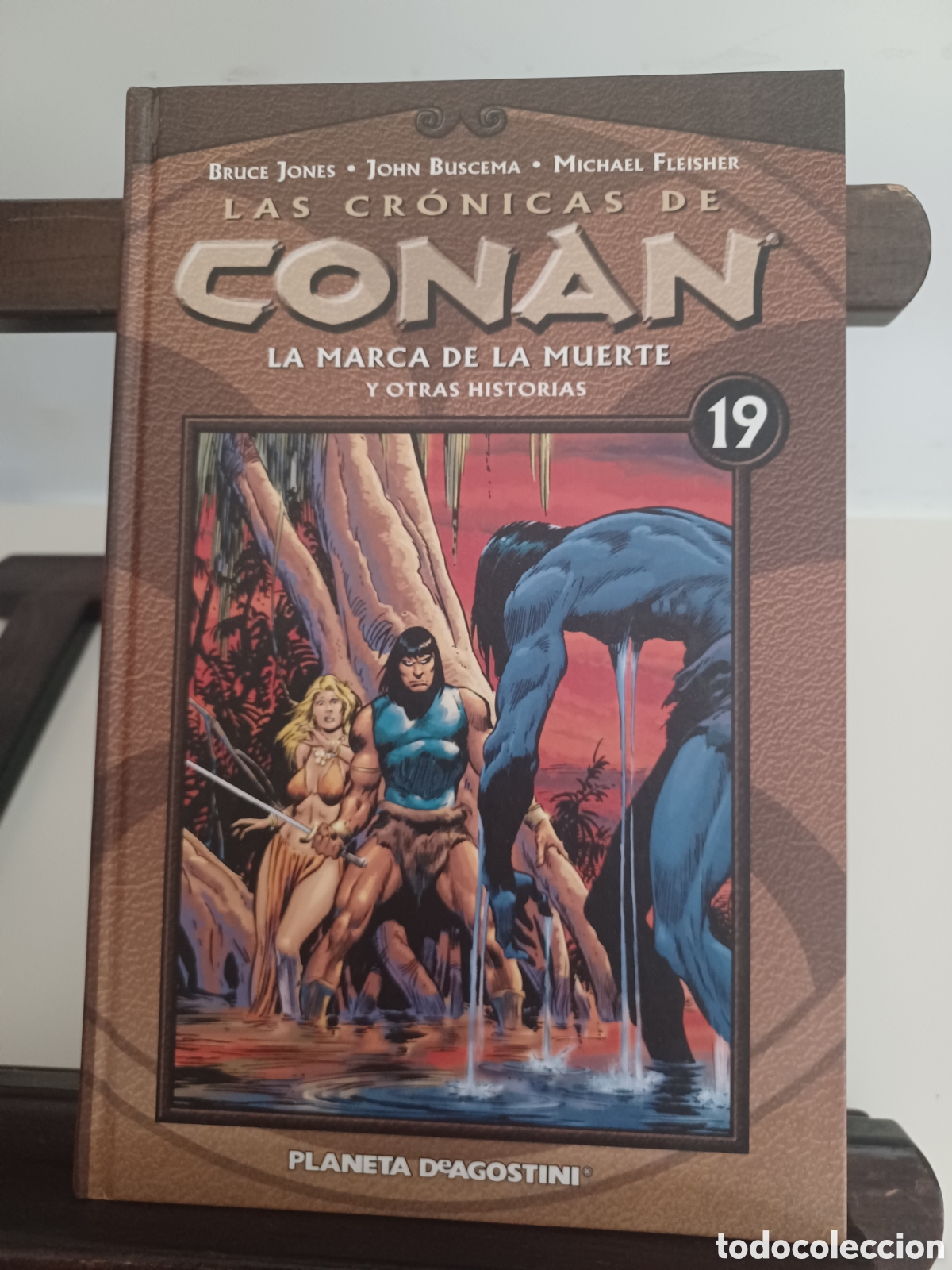 C&oacute;mics: Las cr&oacute;nicas de Conan 19 La marca de la muerte/ Planeta/ Descatalogado/ NUEVO A ESTRENAR