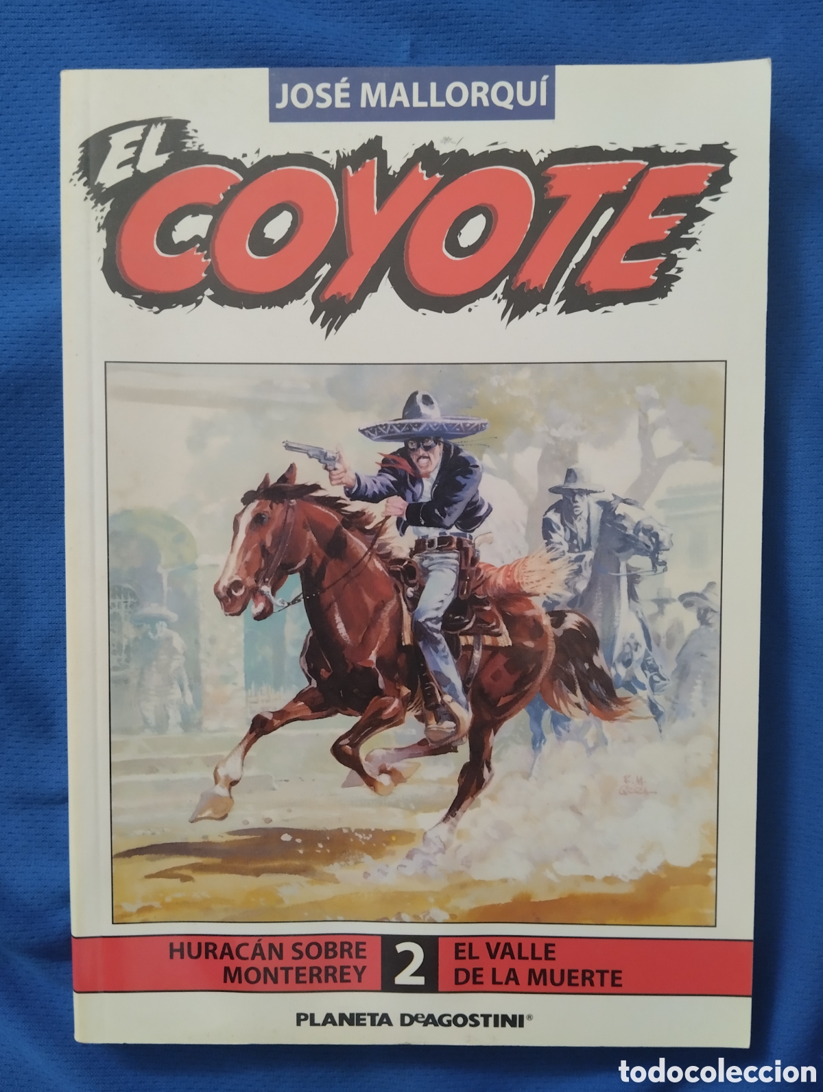 C&oacute;mics: EL COYOTE, JOS&Eacute; MALLORQU&Iacute;. PLANETA DEAGOSTINI 2002