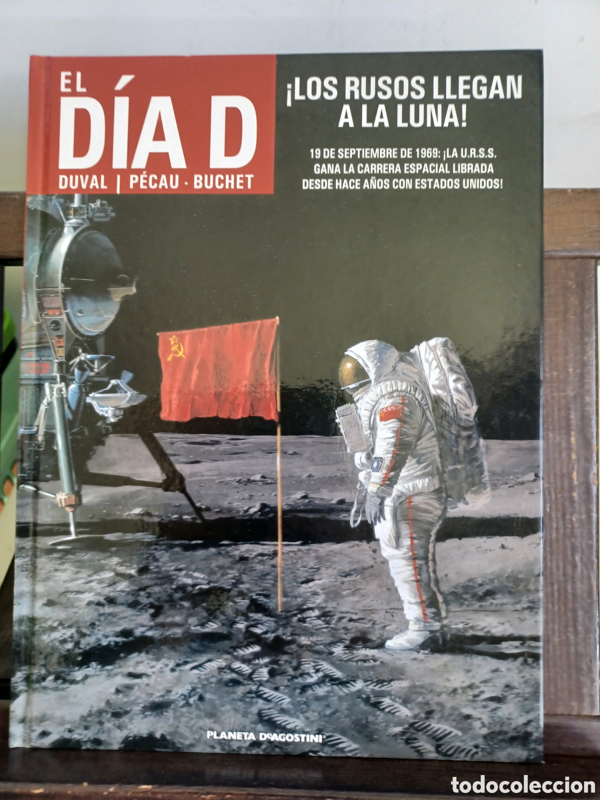 C&oacute;mics: El d&iacute;a D. &iexcl;Los rusos llegan a la luna!/ Duval & P&eacute;cau-Buchet/ Planeta DeAgostini/ NUEVO A ESTRENAR