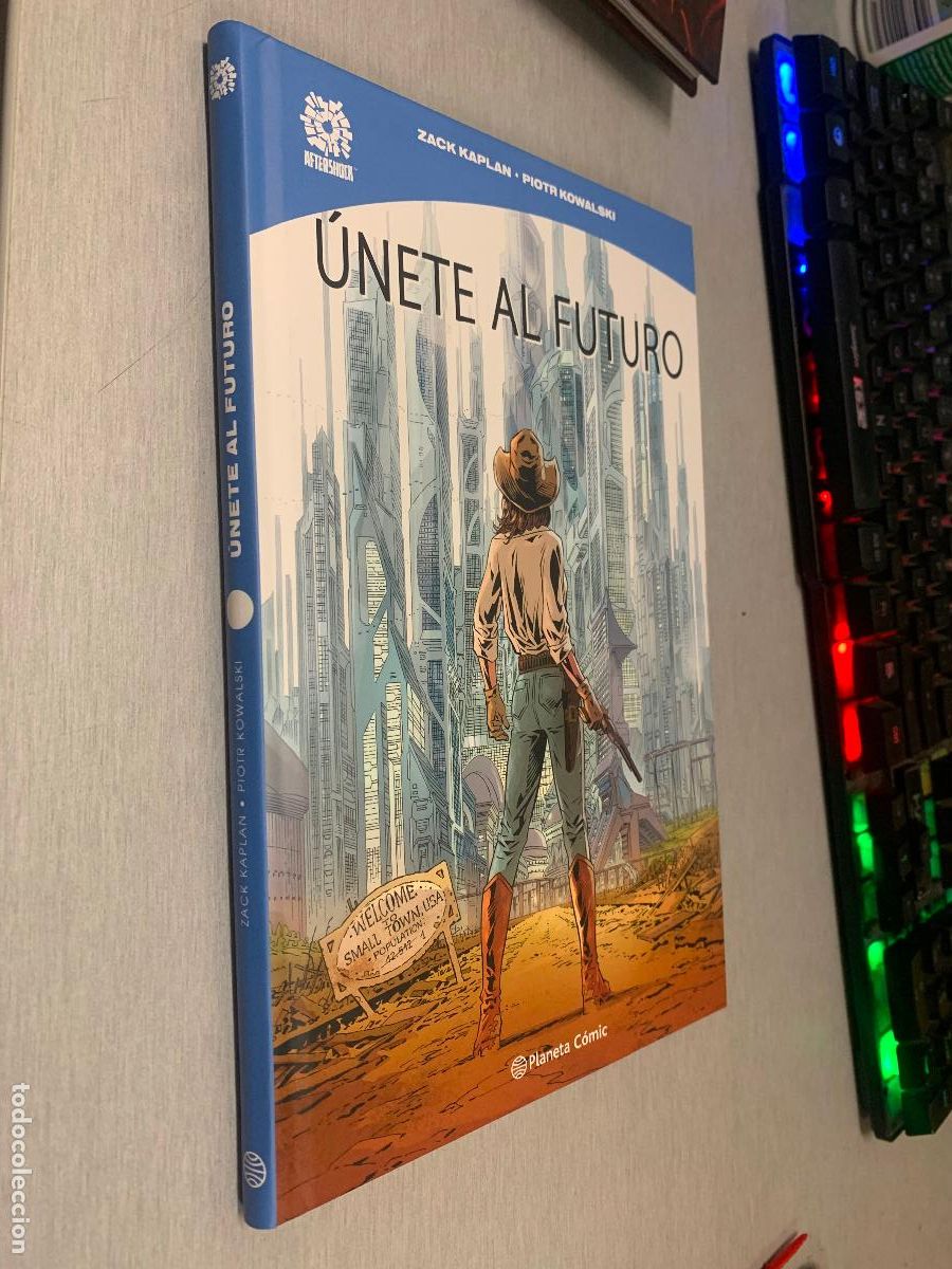 C&oacute;mics: &Uacute;NETE AL FUTURO / ZACK KAPLAN - PIOTR KOWALSKI / PLANETA C&Oacute;MIC 2025