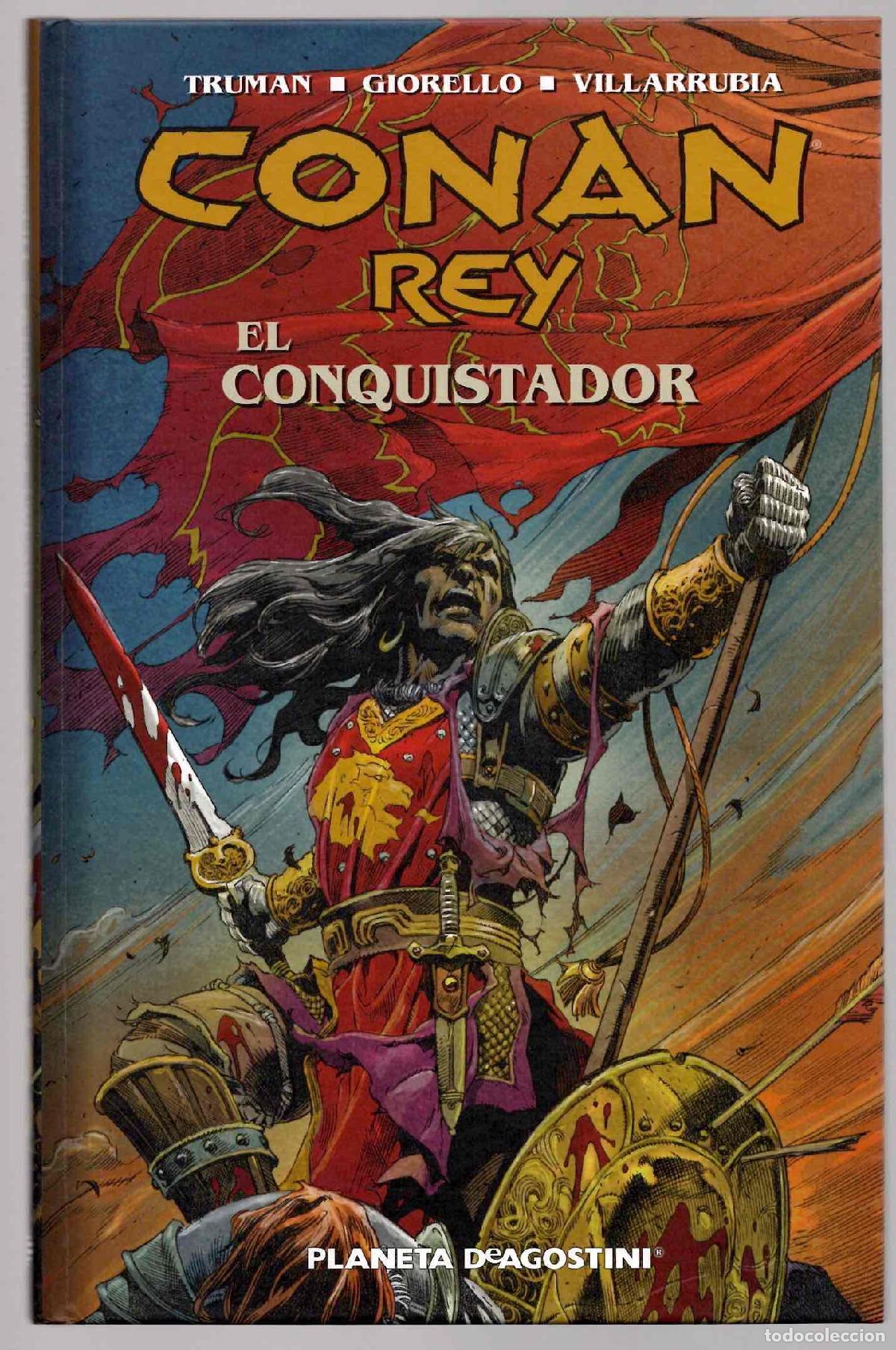 C&oacute;mics: CONAN REY EL CONQUISTADOR. TRUMAN - GIORELLO - VILLARRUBIA. PLANETA 2014