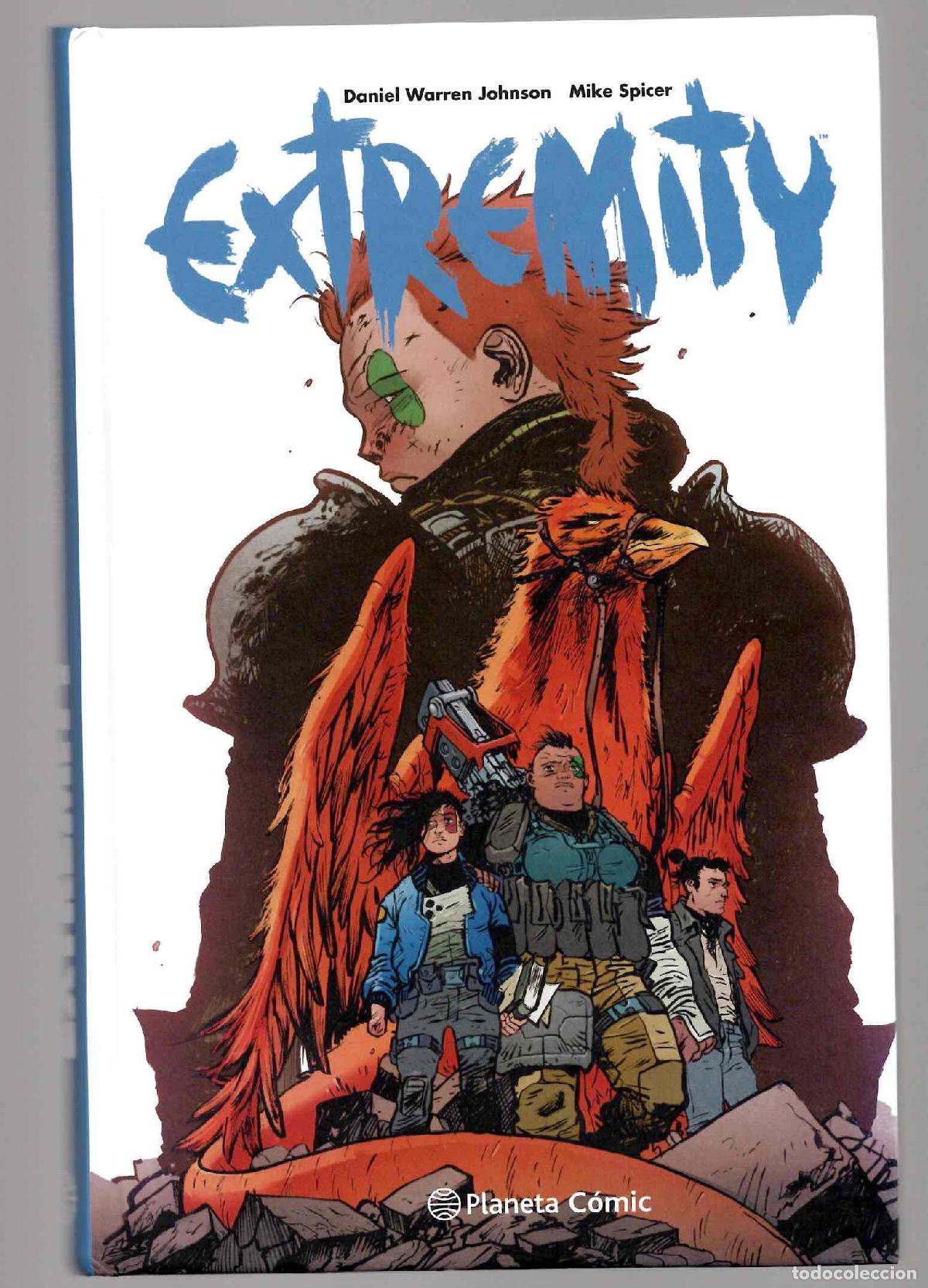 C&oacute;mics: EXTREMITY INTEGRAL. DANIEL WARREN JOHNSON - MIKE SPICER. PLANETA 2019