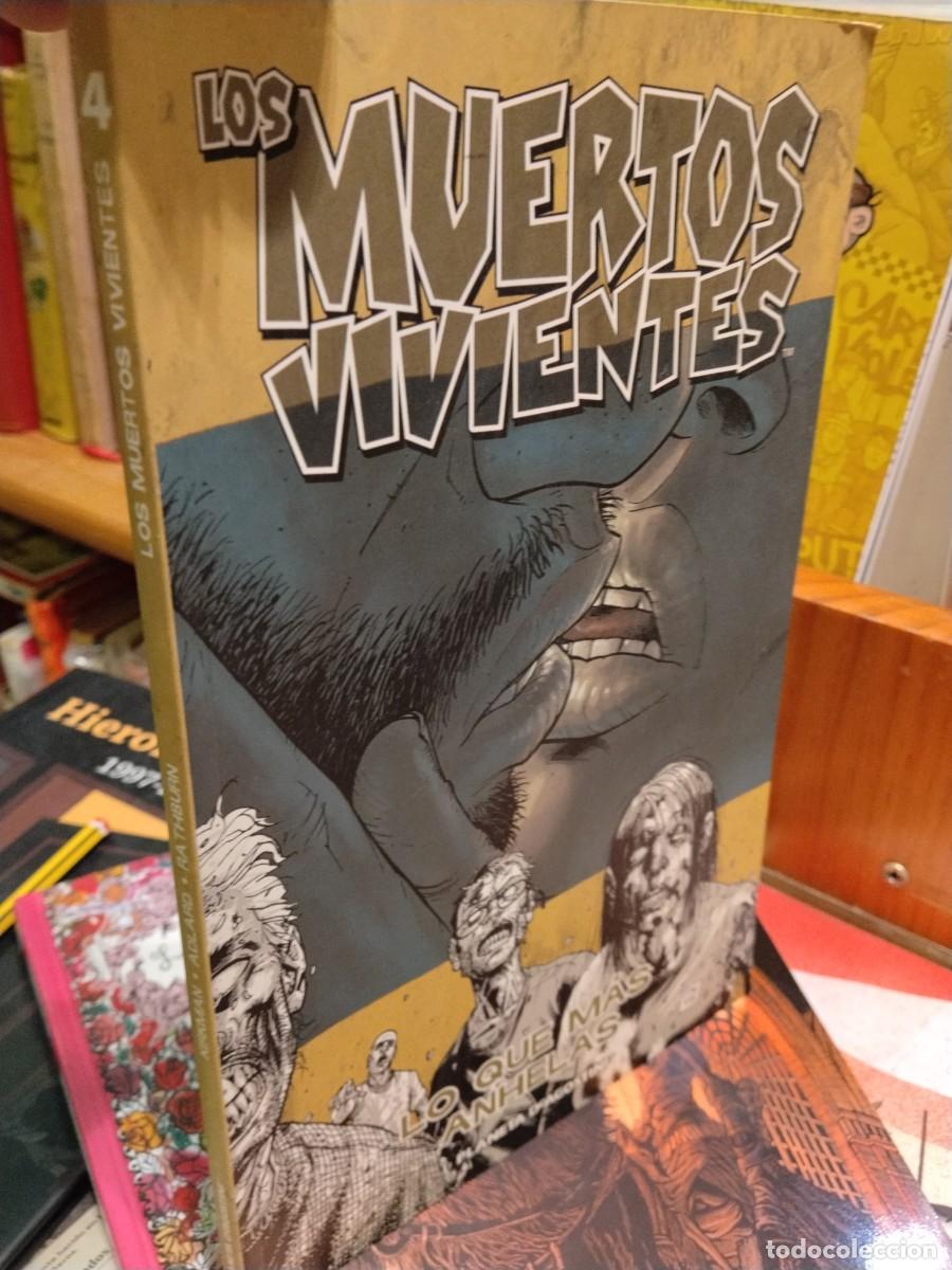 C&oacute;mics: Los muertos vivientes. 4. Lo que m&aacute;s anhelas