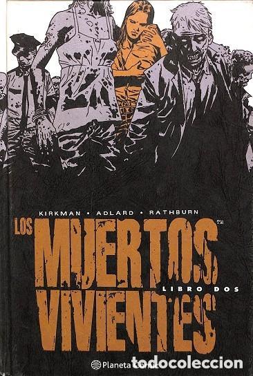 C&oacute;mics: Los muertos vivientes , Integral DOS - (Charlie Adlard, Tony Moore, Robert Kirkman) - Planeta
