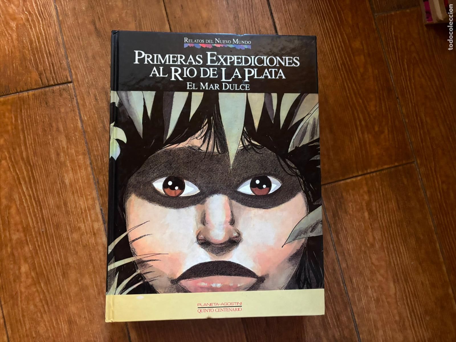 C&oacute;mics: RELATOS DEL NUEVO MUNDO PRIMERAS EXPEDICIONES AL RIO DE LA PLATA ANTONIO NAVARRO EDITORIAL PLANETA