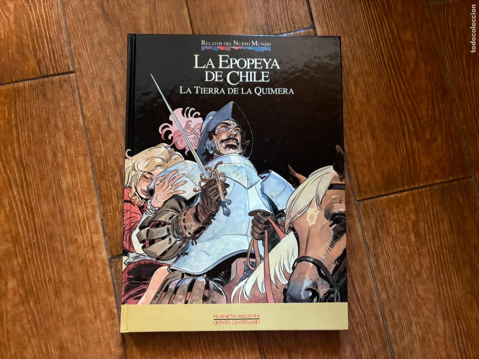 C&oacute;mics: RELATOS DEL NUEVO MUNDO N&ordm; 18 LA EPOPEYA DE CHILE TIERRA DE QUIMERAS EDITORIAL PLANETA