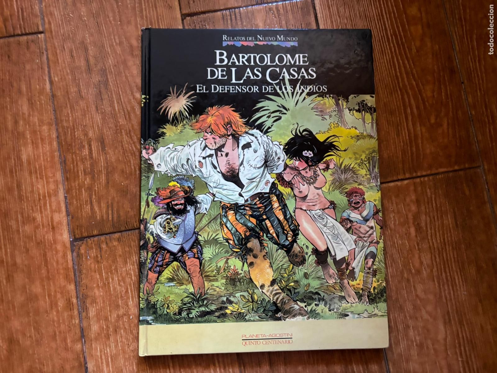 C&oacute;mics: RELATOS DEL NUEVO MUNDO N&ordm; 10 BARTOLOME DE LAS CASAS EL DEFENSOR DE LOS INDIOS EDITORIAL PLANETA