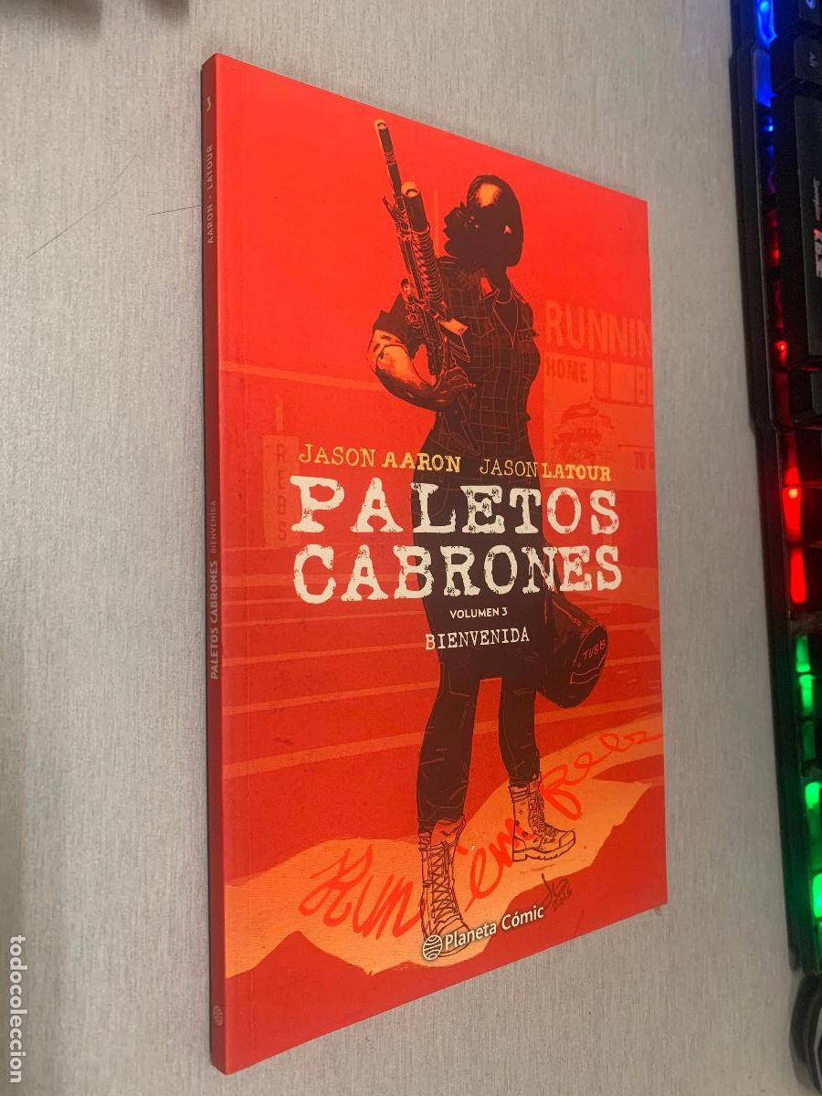 C&oacute;mics: PALETOS CABRONES VOLUMEN 3: BIENVENIDA / JASON AARON, JASON LATOUR / PLANETA C&Oacute;MIC