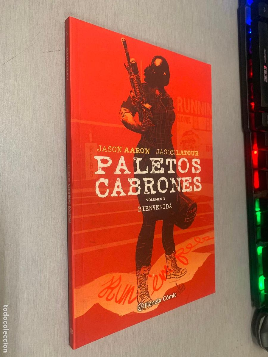 C&oacute;mics: PALETOS CABRONES VOLUMEN 3: BIENVENIDA / JASON AARON, JASON LATOUR / PLANETA C&Oacute;MIC