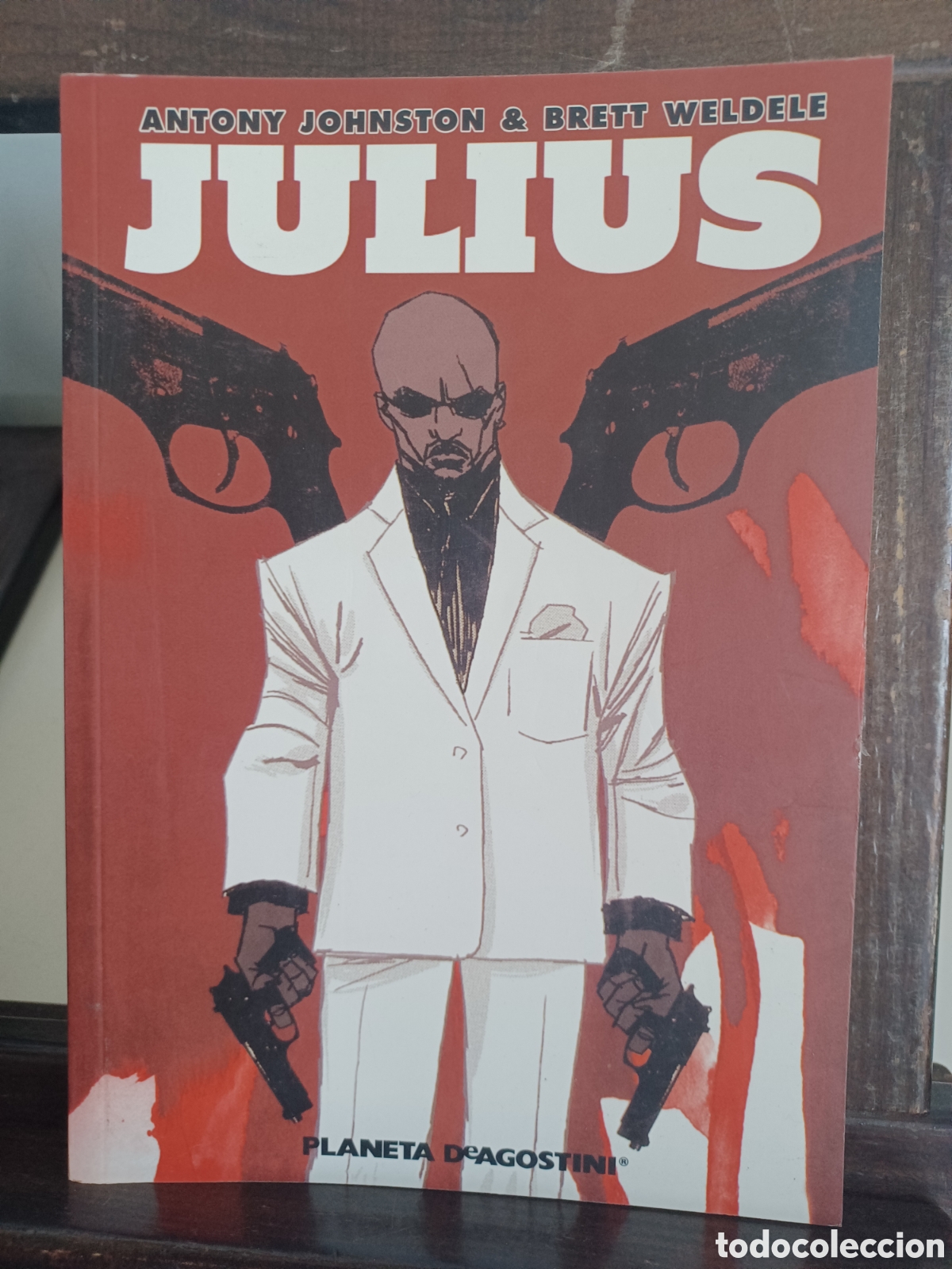 C&oacute;mics: Julius. Soltado a los perros de la guerra/ Johnston & Weldele/ Planeta DeAgostini