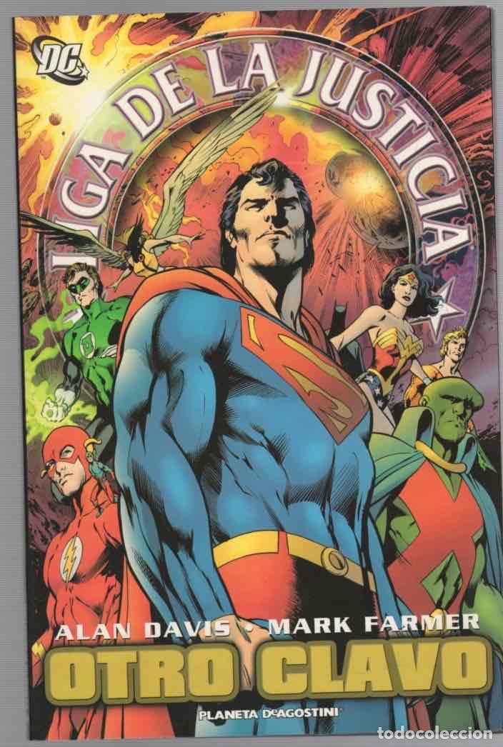 C&oacute;mics: LIGA DE LA JUSTICIA DE AMERICA OTRO CLAVO. ALAN DAVIS - MARK FARMER. PLANETA 2006