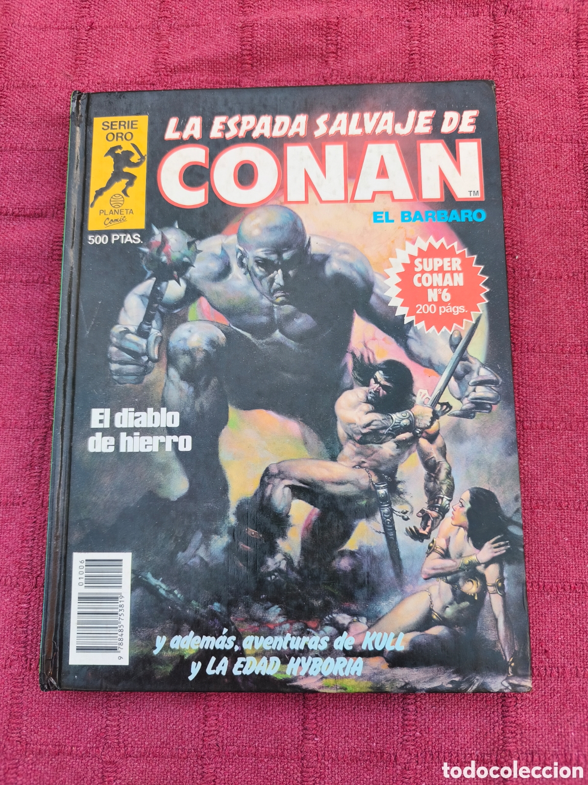 C&oacute;mics: SUPER CONAN 6 - LA EDAD HYBORIA - KULL EL CONQUISTADOR,SERIE ORO PRIMERA EDICI&Oacute;N ESPADA SALVAJE DE C