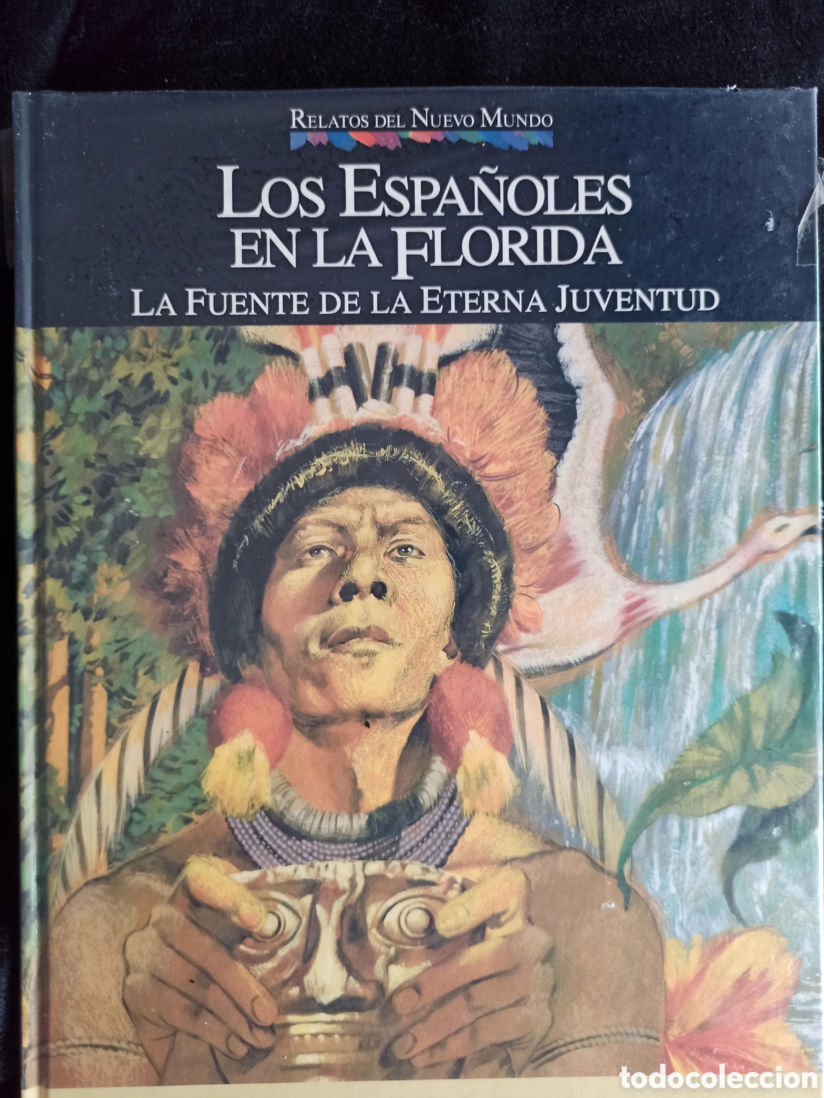 Comics: Relatos del Nuevo Mundo - LOS ESPA&Ntilde;OLES EN LA FLORIDA - LA FUENTE DE LA ETERNA JUVENTUD