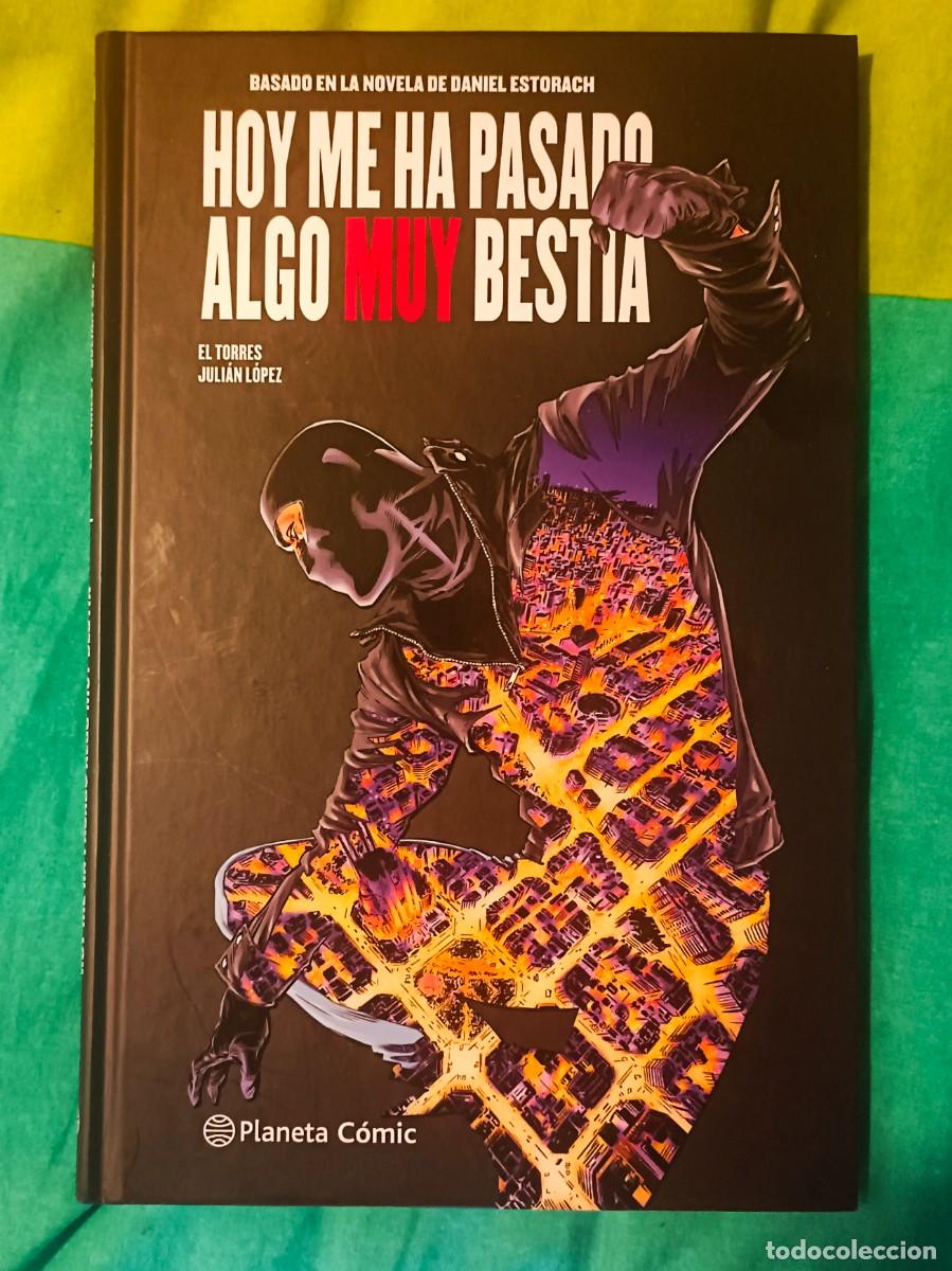 C&oacute;mics: Hoy me ha pasado algo muy bestia. El Torres, Juli&aacute;n L&oacute;pez . Planeta c&oacute;mic