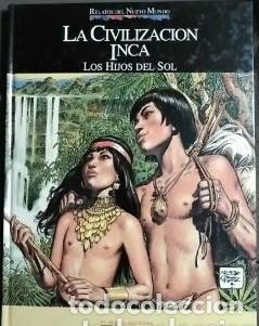 C&oacute;mics: LA CIVILIZACI&Oacute;N INCA LOS HIJOS DEL SOL - RELATOS DEL NUEVO MUNDO