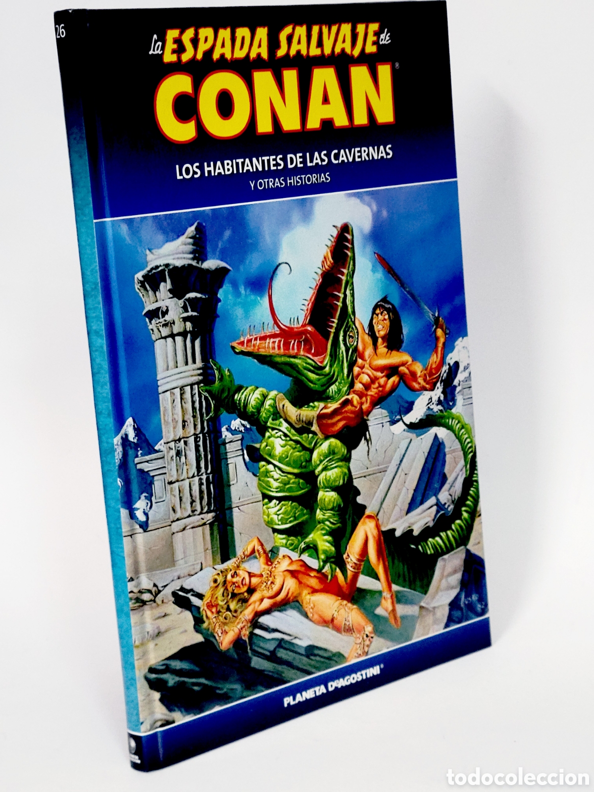 Comics: C&Oacute;MIC LA ESPADA SALVAJE CONAN 26 HABITANTES DE LAS CAVERNAS TAPA DURA PLANETA DEAGOSTINI DE KIOSCO