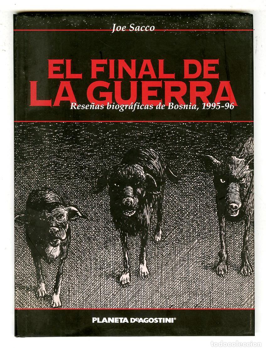 Comics: El Final de la Guerra (Planeta DeAgostini, 2006) - Joe Sacco