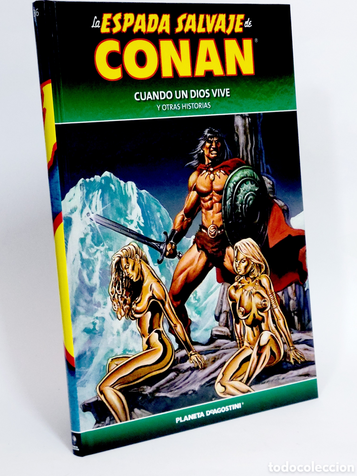 Fumetti: C&Oacute;MIC LA ESPADA SALVAJE CONAN 36 CUANDO UN DIOS VIVE TAPA DURA PLANETA DEAGOSTINI EXCELENTE ESTADO
