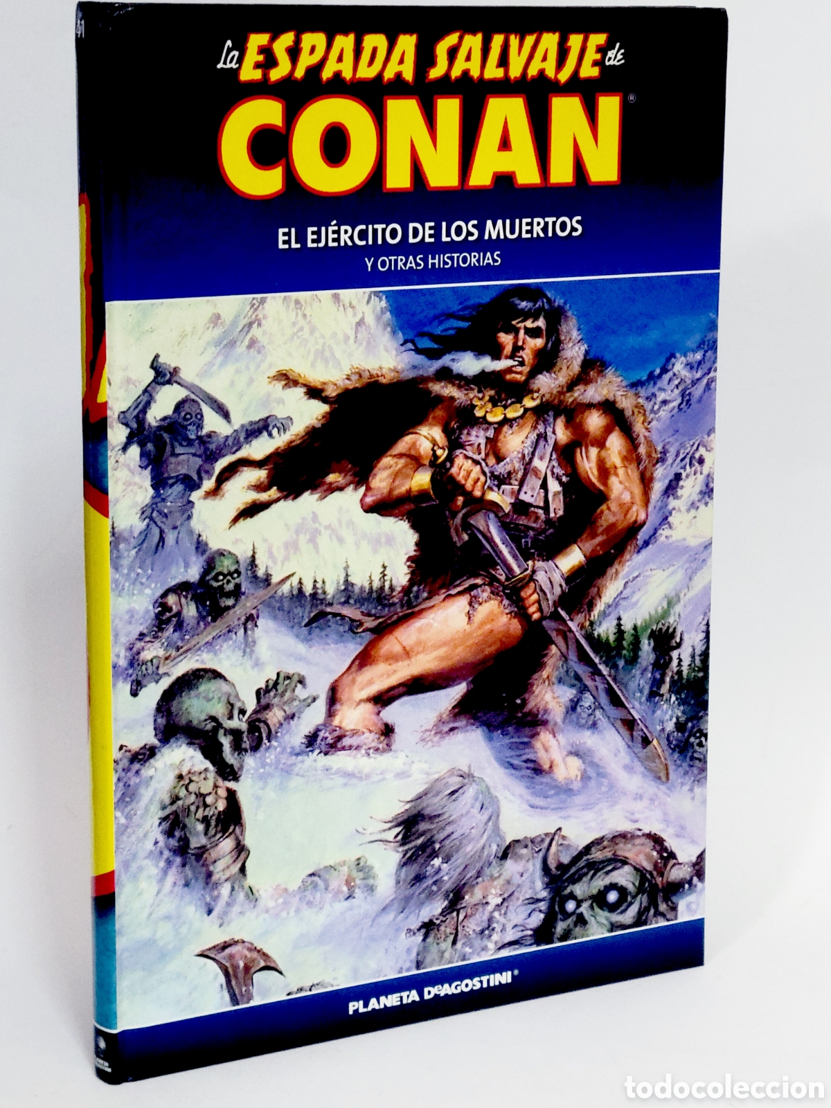 Fumetti: C&Oacute;MIC LA ESPADA SALVAJE CONAN 41 EJ&Eacute;RCITO DE MUERTOS TAPA DURA PLANETA DEAGOSTINI EXCELENTE ESTADO
