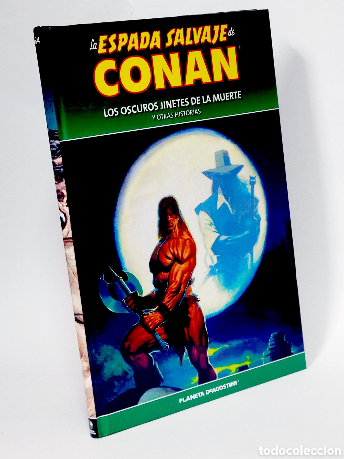 C&oacute;mics: C&Oacute;MIC LA ESPADA SALVAJE CONAN 84 OSCUROS JINETES TAPA DURA PLANETA DEAGOSTINI EXCELENTE ESTADO