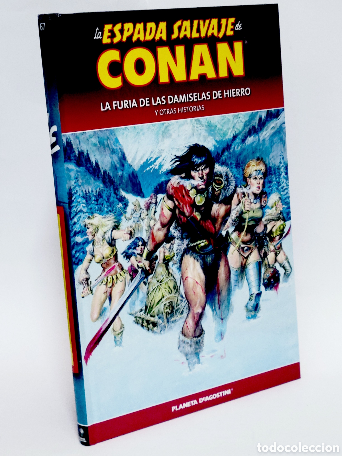 C&oacute;mics: C&Oacute;MIC LA ESPADA SALVAJE CONAN 67 FURIA DAMISELAS TAPA DURA PLANETA DEAGOSTINI EXCELENTE ESTADO
