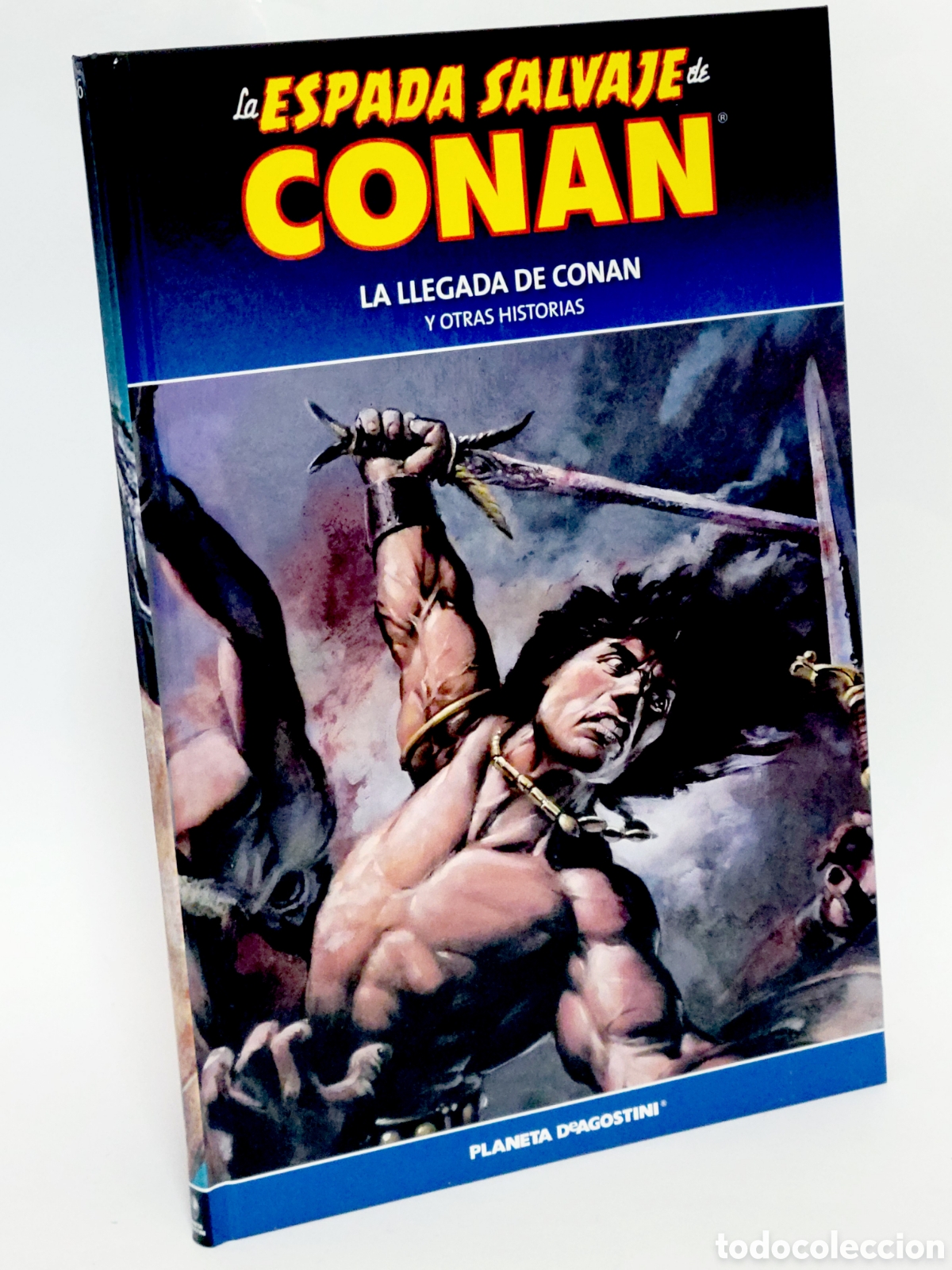 C&oacute;mics: C&Oacute;MIC LA ESPADA SALVAJE CONAN 86 LA LLEGADA DE CONAN TAPA DURA PLANETA DEAGOSTINI EXCELENTE ESTADO