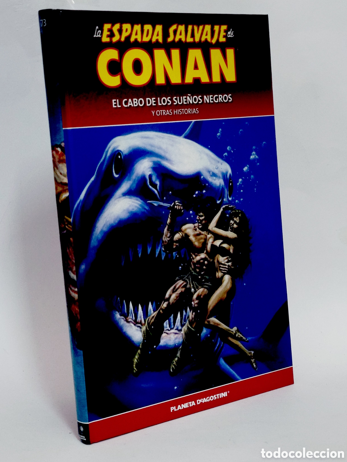 C&oacute;mics: C&Oacute;MIC LA ESPADA SALVAJE CONAN 73 CABO SUE&Ntilde;OS NEGROS TAPA DURA PLANETA DEAGOSTINI EXCELENTE ESTADO