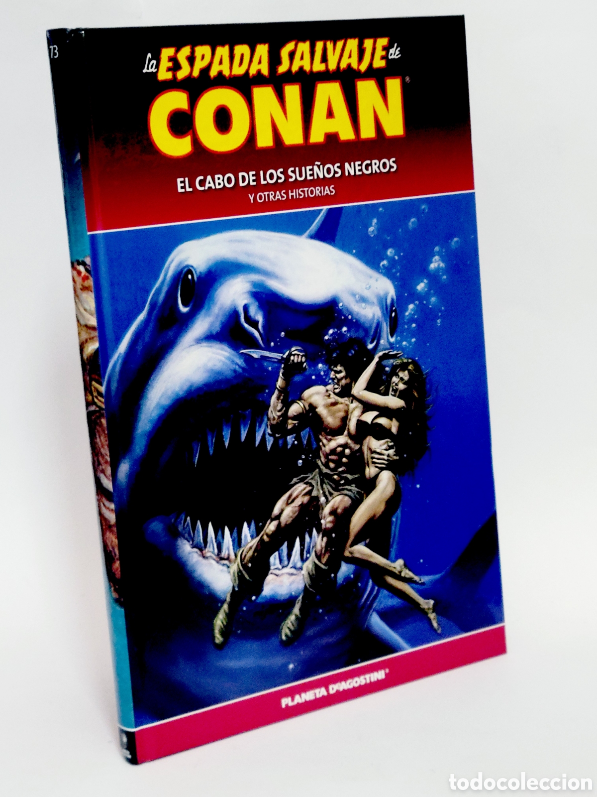 C&oacute;mics: C&Oacute;MIC LA ESPADA SALVAJE CONAN 73 CABO SUE&Ntilde;OS NEGROS TAPA DURA PLANETA DEAGOSTINI EXCELENTE ESTADO