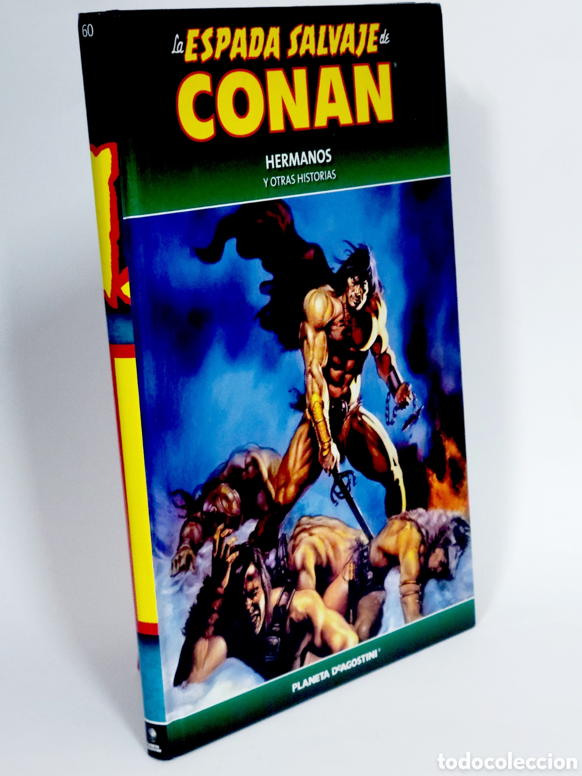 C&oacute;mics: C&Oacute;MIC LA ESPADA SALVAJE CONAN 60 HERMANOS TAPA DURA PLANETA DEAGOSTINI EXCELENTE ESTADO