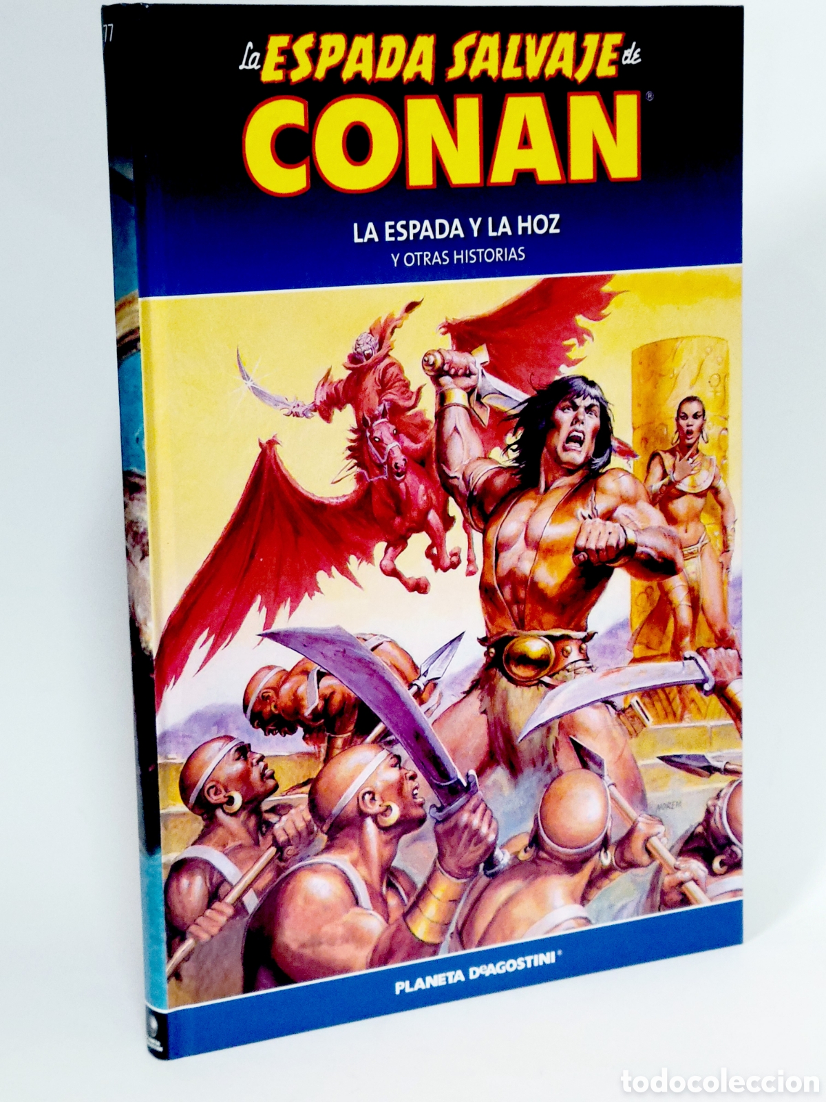 C&oacute;mics: C&Oacute;MIC LA ESPADA SALVAJE CONAN 77 LA ESPADA Y LA HOZ TAPA DURA PLANETA DEAGOSTINI EXCELENTE ESTADO
