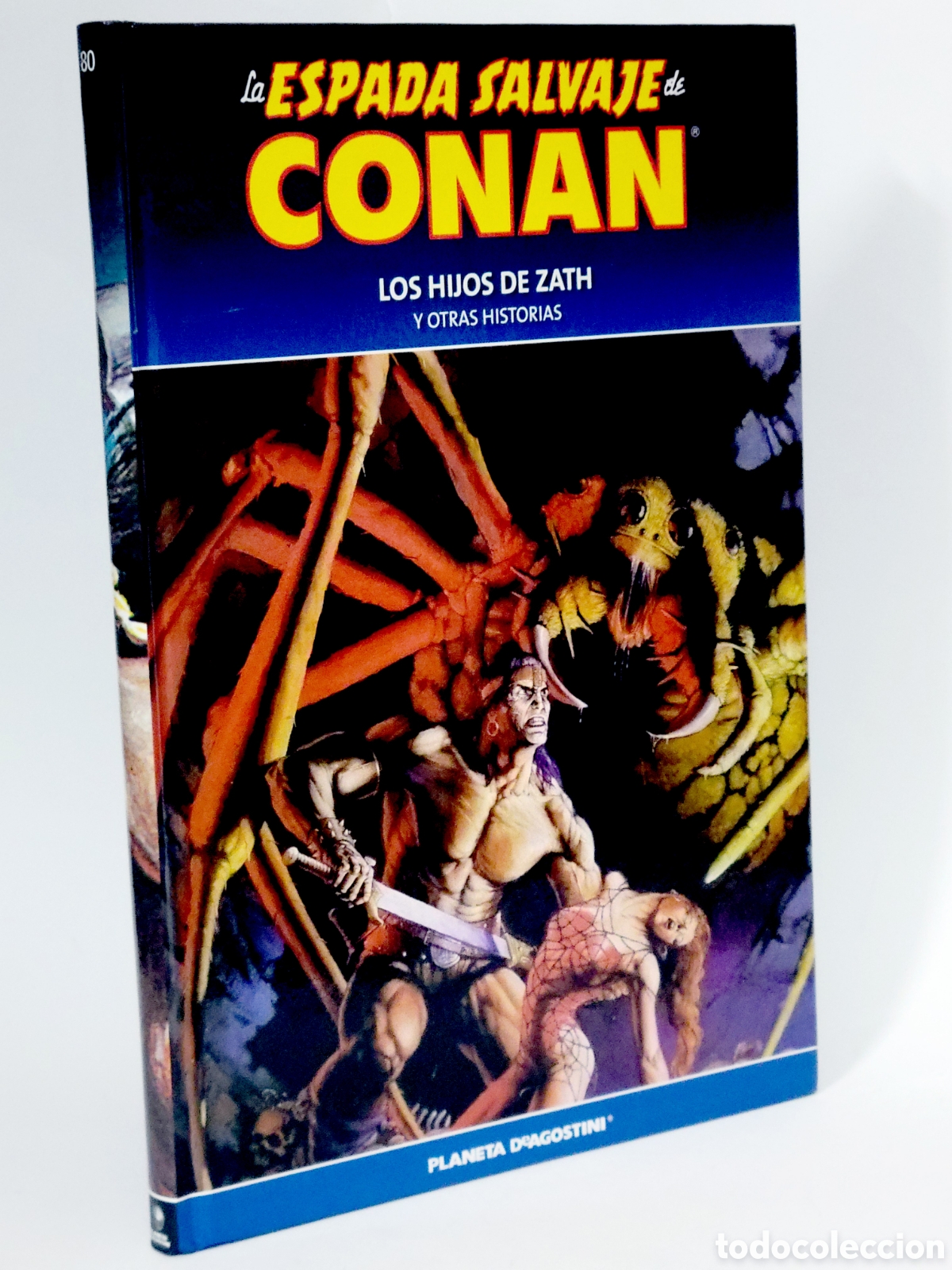 Comics : C&Oacute;MIC LA ESPADA SALVAJE CONAN 80 LOS HIJOS DE ZATH TAPA DURA PLANETA DEAGOSTINI EXCELENTE ESTADO