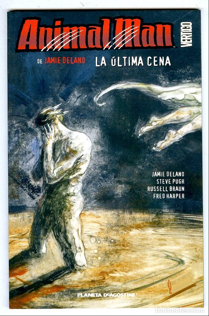 Comics : Animal Man de Jamie Delano La &Uacute;ltima Cena n.6 / Vertigo (Planeta DeAgostini, 2007) - Delano / Pugh /