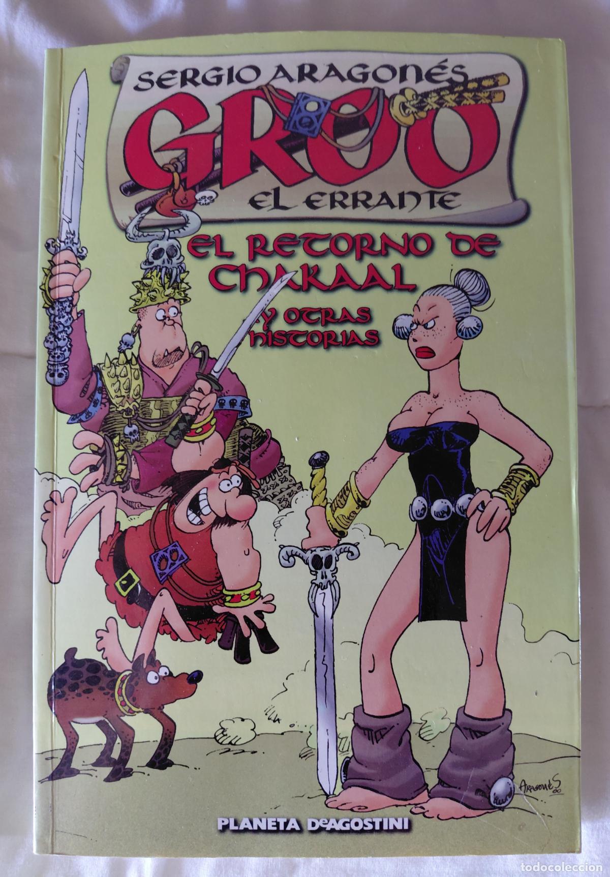 C&oacute;mics: Groo el errante Sergio Aragon&eacute;s El retorno de Chakaal Planeta
