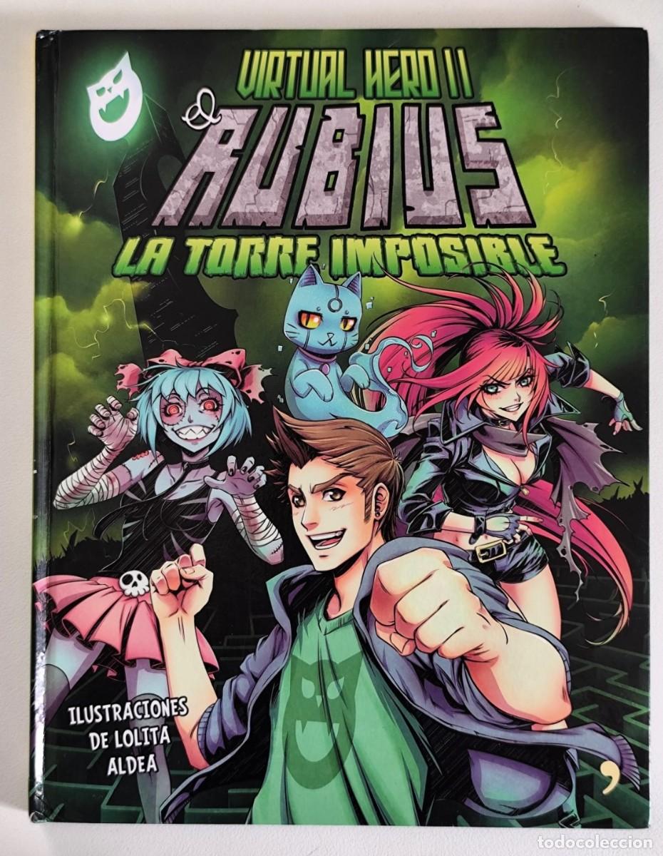 C&oacute;mics: Virtual Hero #2 - EL RUBIUS La Torre Imposible (El Torres, Lolita Aldea) ~ Planeta (2016)