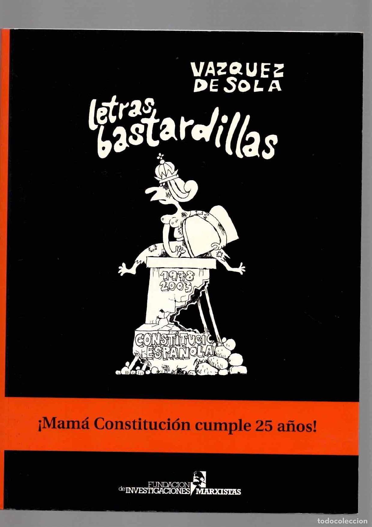 C&oacute;mics: LETRAS BASTARDILLAS MAMA CONSTITUCION CUMPLE 25 A&Ntilde;OS. VAZQUEZ DE SOLA. 2003