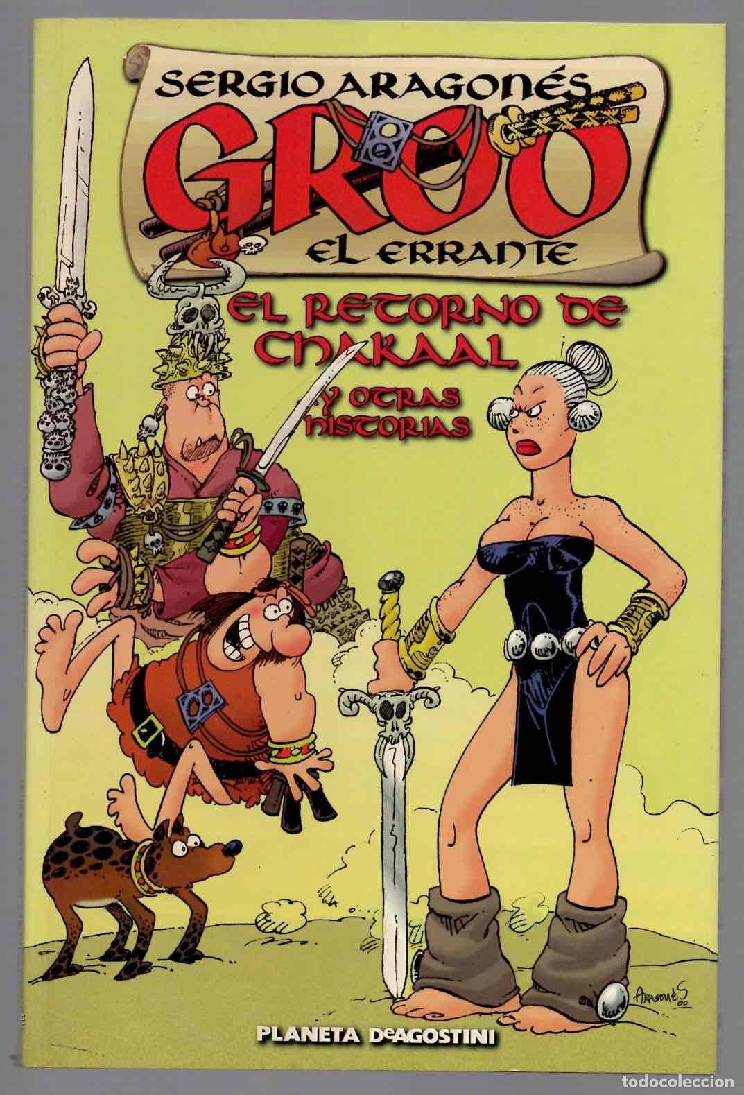 C&oacute;mics: GROO EL ERRANTE EL RETORNO DE CHAKAAL Y OTRAS HISTORIAS. SERGIO ARAGON&Eacute;S. PLANETA 1992