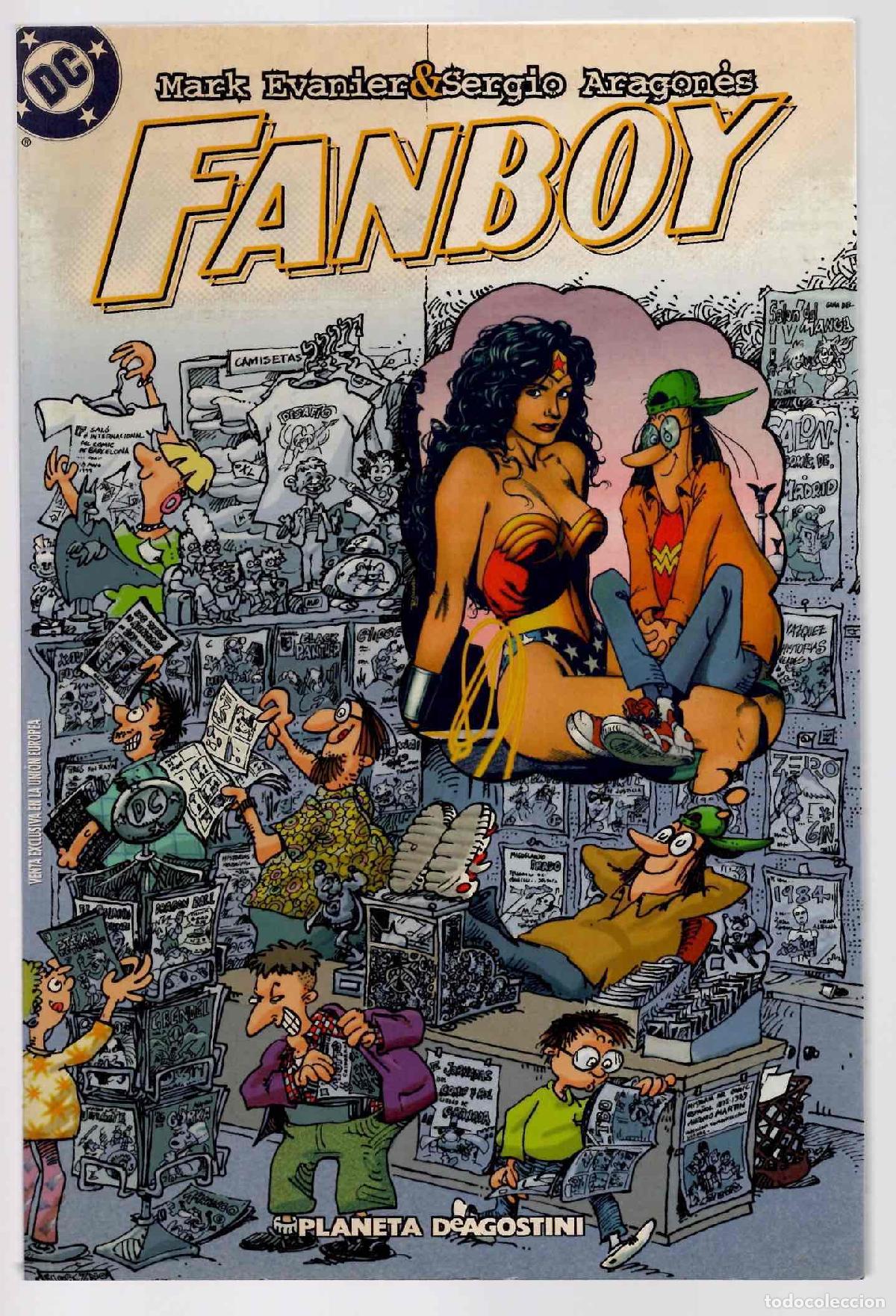 C&oacute;mics: FANBOY. MARK EVANIER - SERGIO ARAGONES. PLANETA 1999