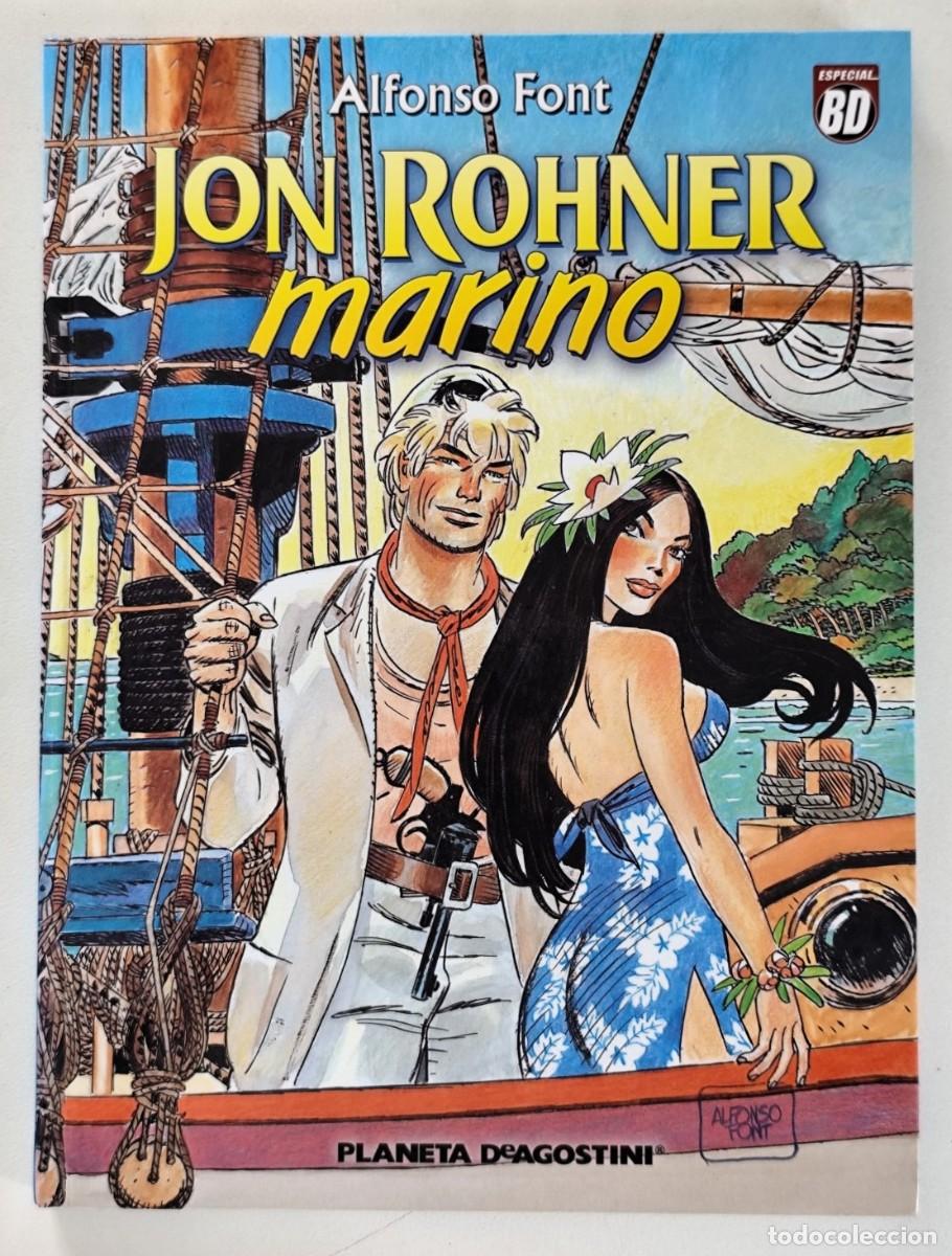C&oacute;mics: JON ROHNER, MARINO INTEGRAL (Alfonso Font) Especial BD ~ PLANETA (2008) **DESCATALOGADO**